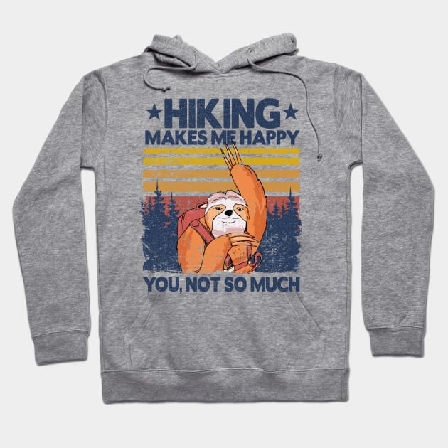 Hiking Makes Me Happy Sloth Vintage Hiker Gift Hoodie by Kuehni